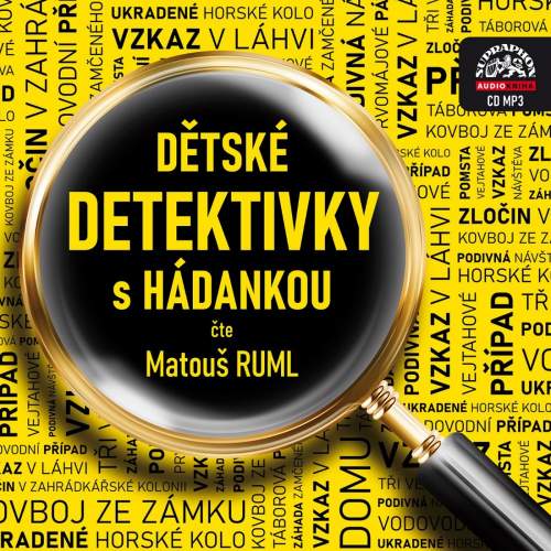 Dětské detektivky s hádankou - CDmp3 (Čte Matouš Ruml) - Matouš Ruml