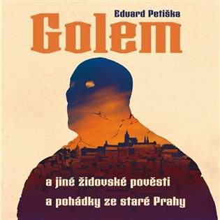 Eduard Petiška,Arnošt Goldflam: Golem