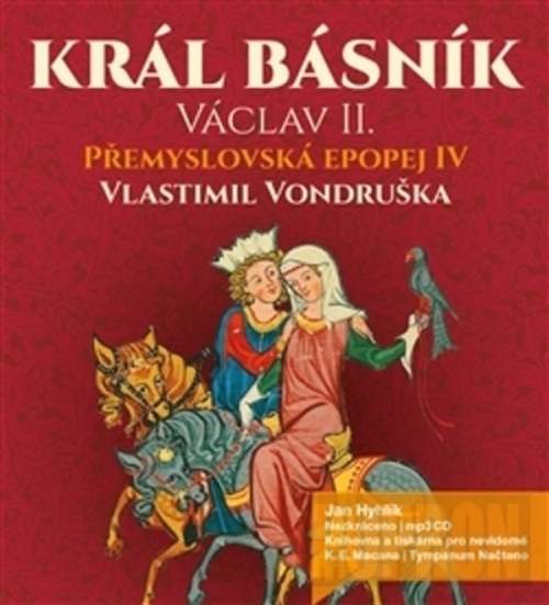 Král básník Václav II -- Přemyslovská epopej IV. [3x CD]