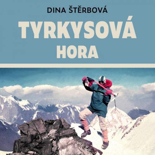 Tyrkysová hora - CDmp3 (Čte Anita Krausová) - Dina Štěrbová