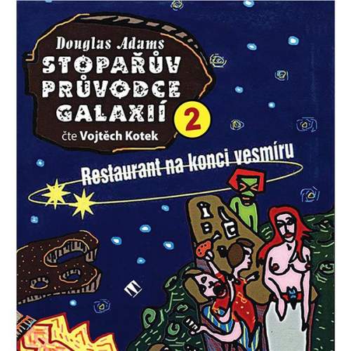 Stopařův průvodce Galaxií 2. - Restaurant na konci vesmíru - Douglas Adams CD