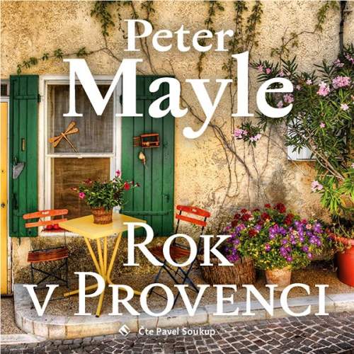 Rok v Provenci - CDmp3 (Čte Pavel Soukup) - Peter Mayle