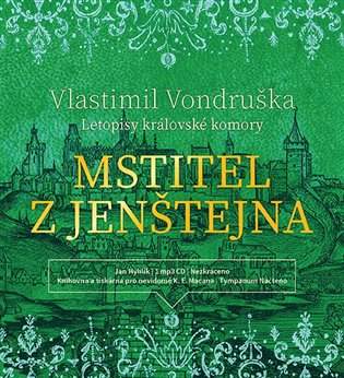 Mstitel z Jenštejna - Letopisy královské komory (Vondruška - Hyhlík Jan): CD (MP3)