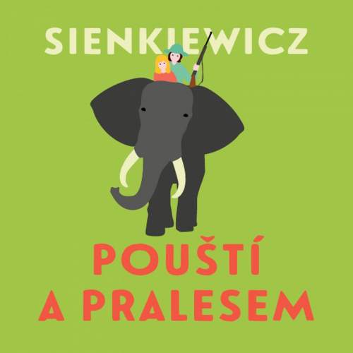 Pouští a pralesem (Sienkiewicz - Klem Jiří): CD (MP3)