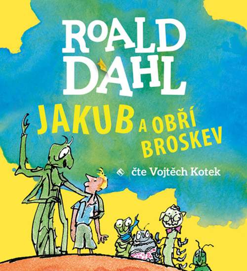 Jakub a obří broskev - CDmp3 (Čte Vojta Kotek) - Roald Dahl