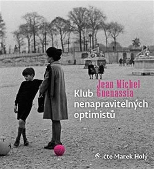 Klub nenapravitelných optimistů - Jean-Michel Guenassia 2x CD