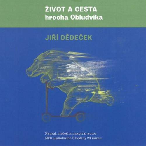 Život a cesta hrocha Obludvíka - Jiří Dědeček CD