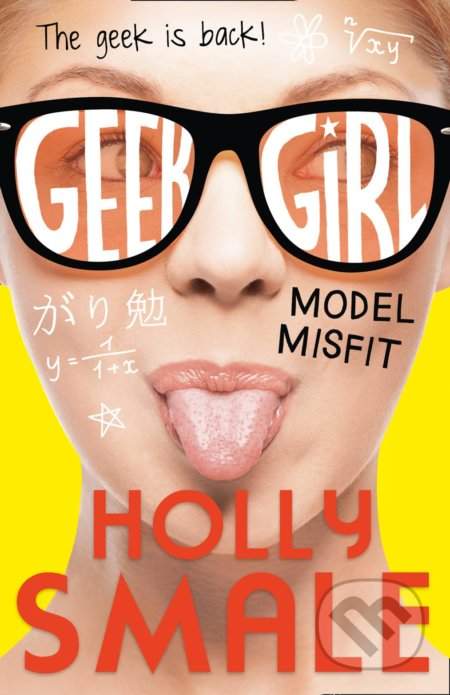 Geek Girl 2 - Holly Smale