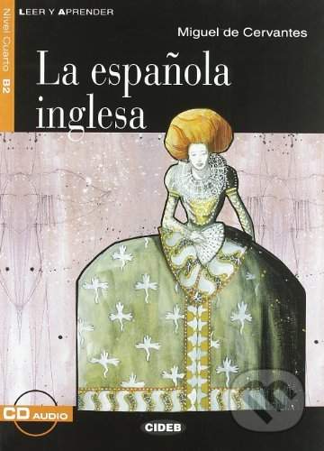 Miguel De Cervantes: BLACK CAT - Espańola inglesa + CD (Level 4)