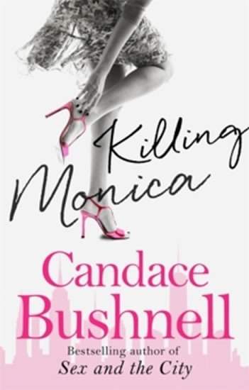 Killing Monica - Bushnell Candace