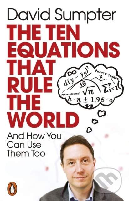 The Ten Equations that Rule the World. And How You Can Use Them Too