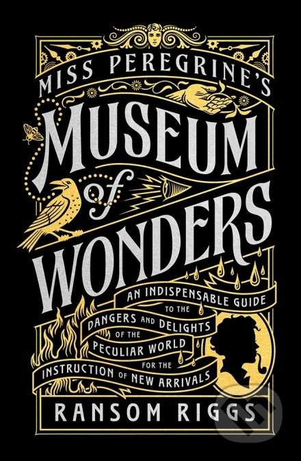 Miss Peregrine´s Museum of Wonders - Ransom Riggs