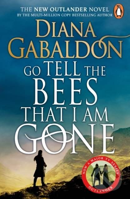 Go Tell the Bees that I am Gone : (Outlander 9) - Gabaldon Diana
