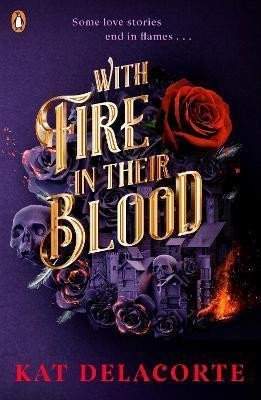 With Fire In Their Blood - Kat Delacorte