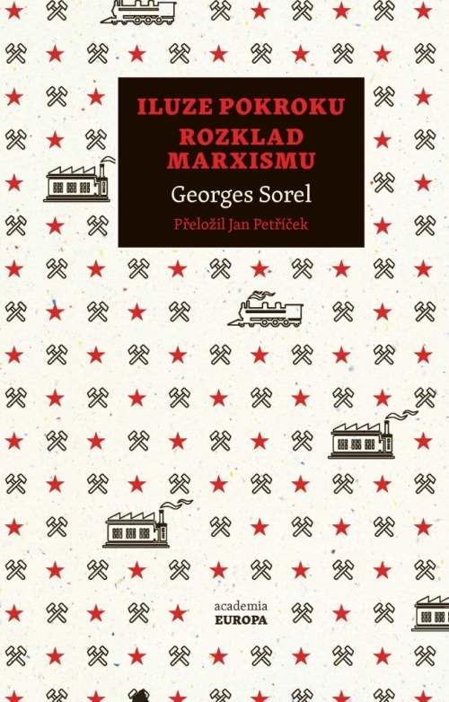 Academia Iluze pokroku, Rozklad marxismu - Georges Sorel