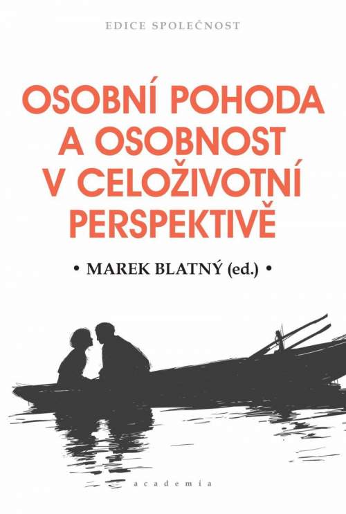 Academia Osobní pohoda a osobnost v celoživotní perspektivě - Marek Blatný