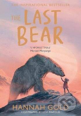 The Last Bear - Hannah Gold, Levi Pinfold (ilustrátor)