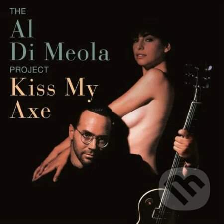 Di Meola Al: Kiss My Axe - CD