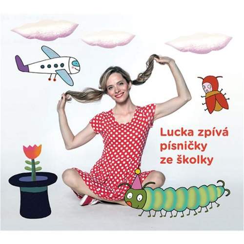 Černíková Lucka: Lucka zpívá písničky ze školky - CD
