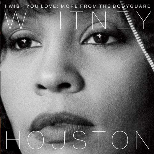 Whitney Houston – I Wish You Love: More From The Bodyguard CD