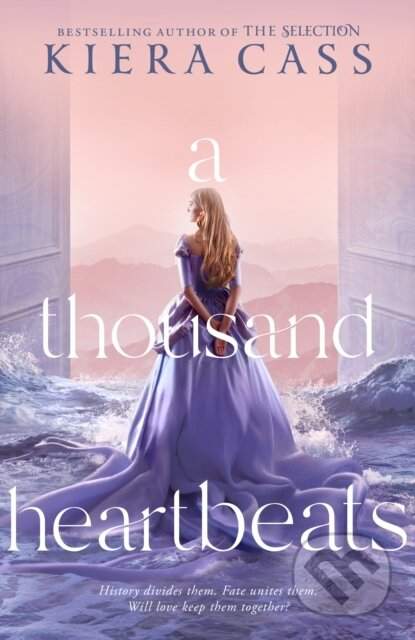A Thousand Heartbeats - Kiera Cass