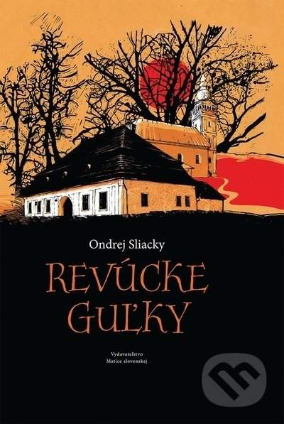 Ondrej Sliacky - Revúcke guľky