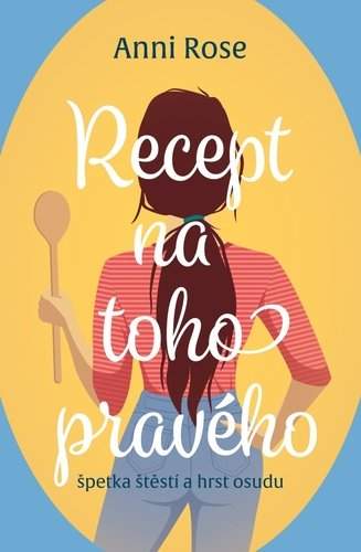 R.E.D. Recept na toho pravého - Anni Rose