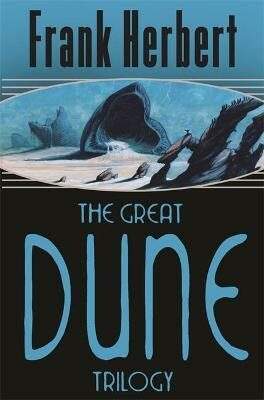 Frank Herbert - The Great Dune Trilogy