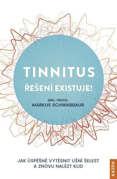 Markus Schwabbaur - Tinnitus řešení existuje!
