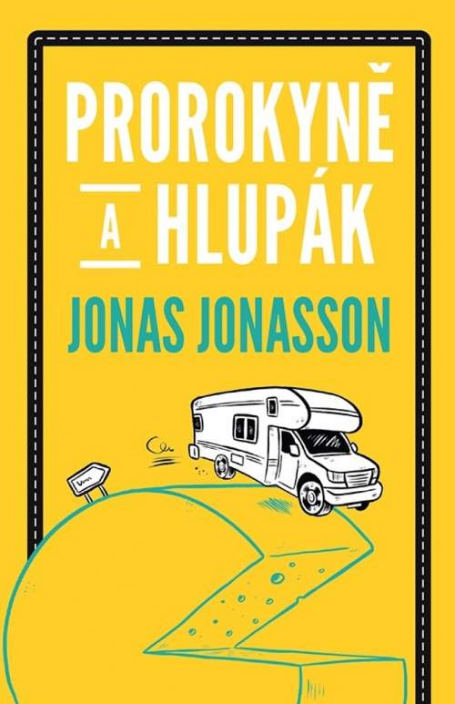 Jonas Jonasson - Prorokyně a hlupák