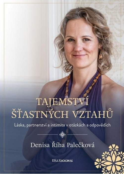 Denisa Palečková - Tajemství šťastných vztahů