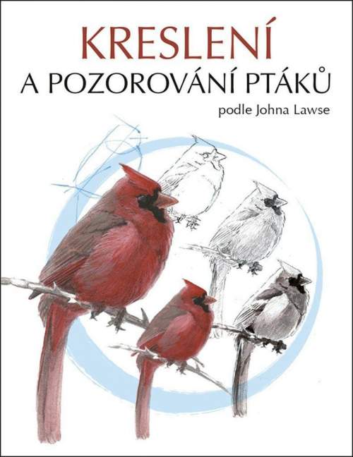 John Muir Laws - Kreslení a pozorování ptáků