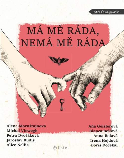 Má mě ráda, nemá mě ráda - Jaroslav Rudiš, Michal Viewegh, Petra Dvořáková, Nellis Alice, Aňa Geislerová, Alena Mornštajnová