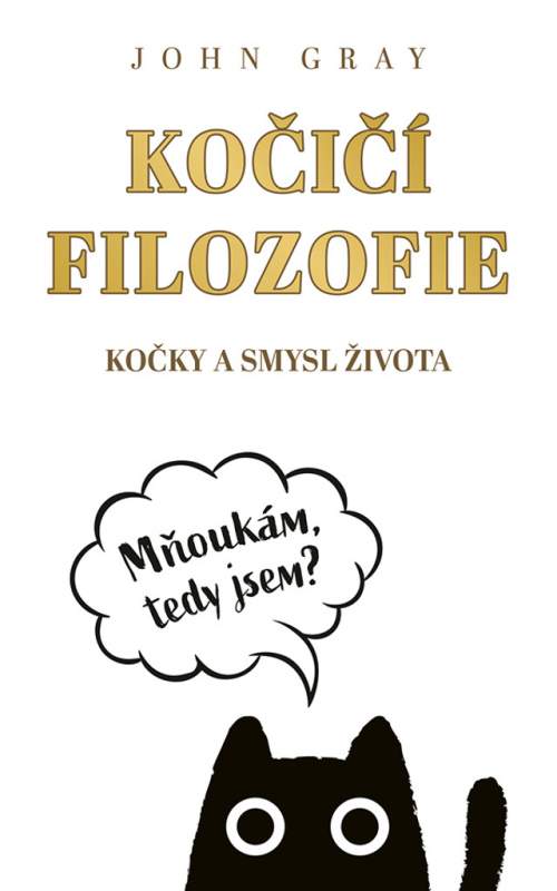 Kočičí filozofie - Gray John