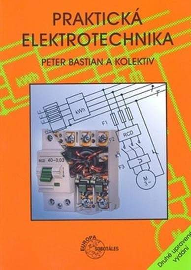 Peter Bastian - Praktická elektrotechnika