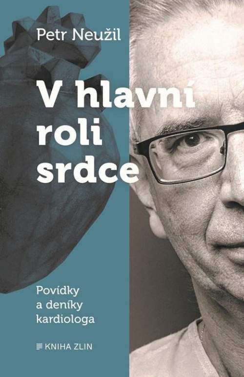 Petr Neužil - V hlavní roli srdce