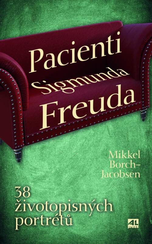 Mikkel-Borch Jacobsen - Pacienti Sigmunda Freuda