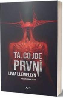 Livia Llewellyn - Ta, co jde první