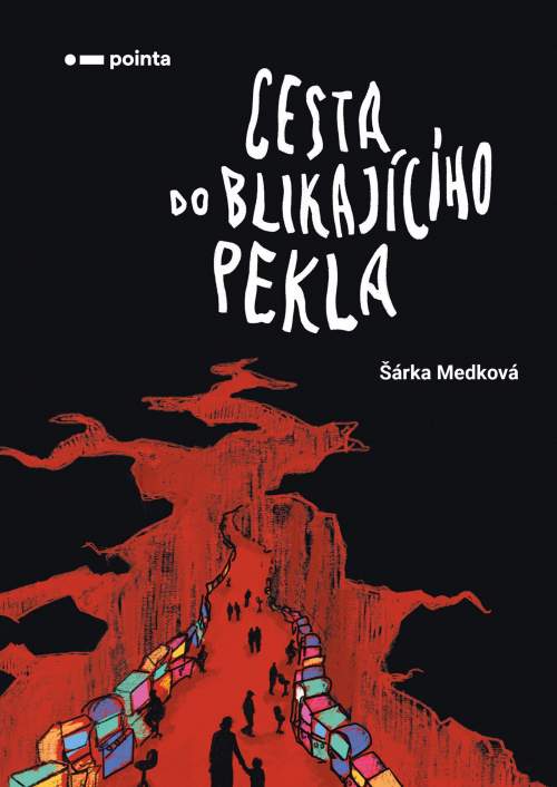 Šárka Medková - Cesta do blikajícího pekla