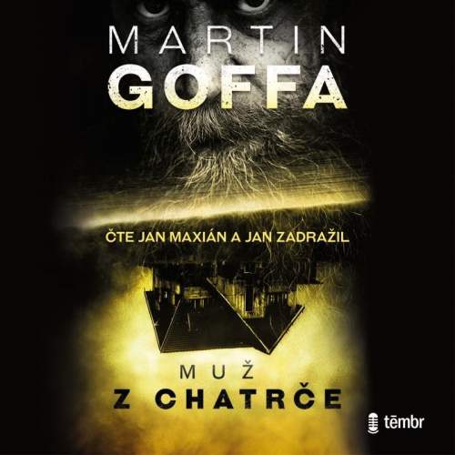 Muž z chatrče - Martin Goffa