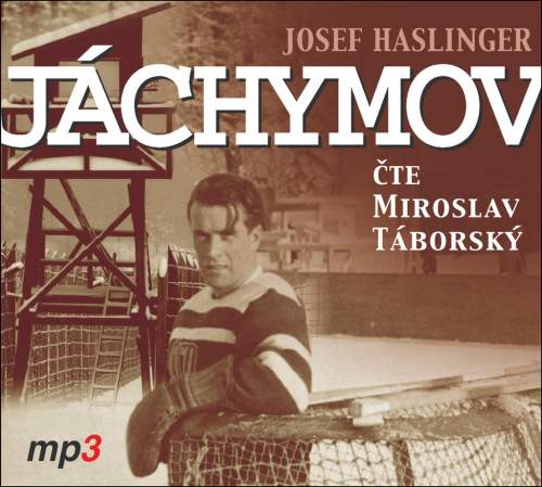 Josef Haslinger - Jáchymov CDmp3 čte Miroslav Táborský
