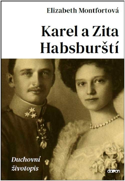 Elizabeth Montfort - Karel a Zita Habsburští
