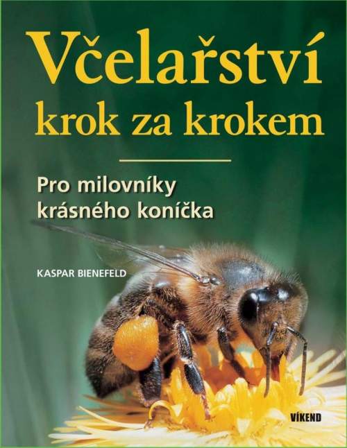 Kaspar Bienefeld - Včelařství krok za krokem
