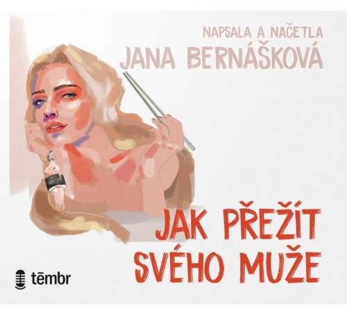 Jana Bernášková - Jak přežít svého muže CD