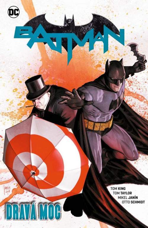 Tom King - Batman: Dravá moc