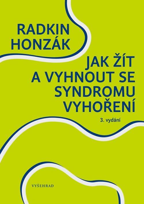 Radkin Honzák - Jak žít a vyhnout se syndromu vyhoření