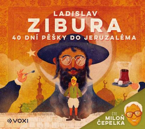 Ladislav Zibura - 40 dní pěšky do Jeruzaléma čte Miloň Čepelka