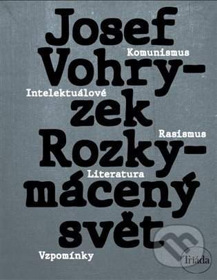 Rozkymácený svět - Josef Vohryzek; Michael Špirit
