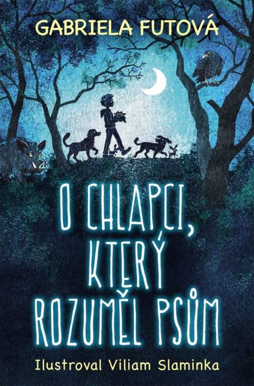 O chlapci, který rozuměl psům - Gabriela Futová