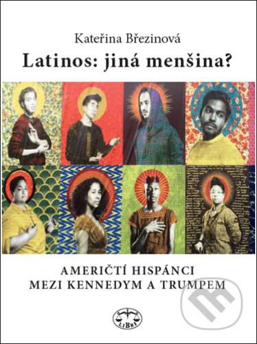 Latinos: jiná menšina? - Kateřina Březinová